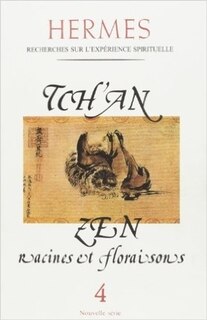 Hermes, n°4. Tch'an-Zen: racines et floraisons