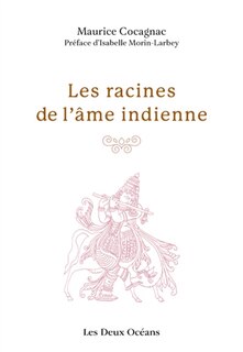 Les racines de l'âme indienne