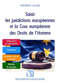 Front cover_Saisir les juridictions européennes et la Cour européenne des droits de l'homme