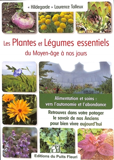 Couverture_Les plantes et légumes essentiels du jardin du Moyen Age à nos jours