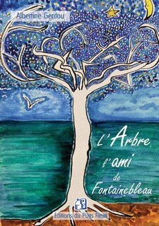 Couverture_L' arbre, l'ami de Fontainebleau