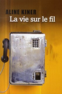 Front cover_La vie sur le fil