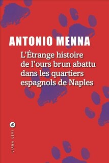 Couverture_L' étrange histoire de l'ours brun abattu dans les quartiers espagnols de Naples