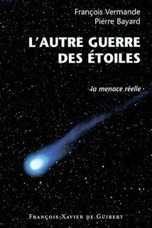 L' autre guerre des étoiles: la menace réelle