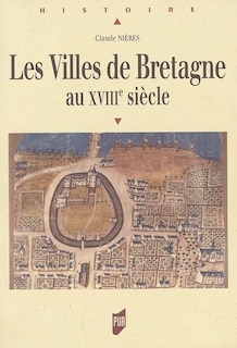 Couverture_Les villes de Bretagne au XVIIIe siècle