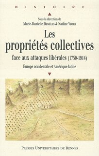 Couverture_Les propriétés collectives face aux attaques libérales (1750-1914)