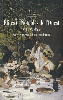 Couverture_Elites et notables de l'Ouest, XVIe-XXe siècle