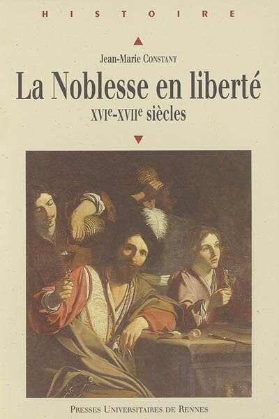 Couverture_La noblesse en liberté, XVIe-XVIIe siècles