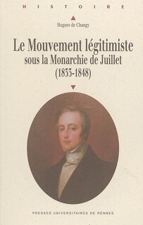 Front cover_Le mouvement légitimiste sous la monarchie de Juillet (1833-1848)