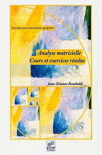 Couverture_Analyse matricielle, cours et exercices résolus (deuxième cycle universitaire, agrégation)
