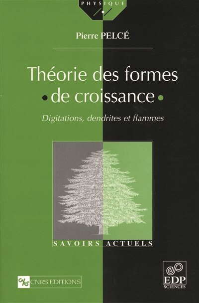 Front cover_Théorie des formes de croissance : digitations, dendrites et flammes