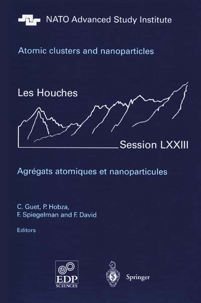 Couverture_Atomic clusters and nanoparticles : Les Houches, session LXXIII, 2-28 July 2000 = Agr&eacute;gats atomiques et nanoparticules