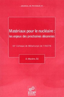 Front cover_Journal de physique 4, n°81. Matériaux pour le nucléaire : les enjeux des prochaines décennies