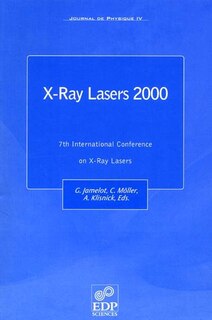 Front cover_Journal de physique 4, n°82. X-Ray lasers 2000 : Saint-Malo, France, June 19-23, 2000