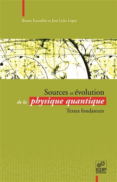 Couverture_Sources et évolution de la physique quantique : textes fondateurs