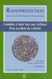 Front cover_Radioprotection, n°40-2. Conduite à tenir face aux victimes d'un accident de criticité