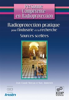 Front cover_Radioprotection pratique pour l'industrie et la recherche : sources scellées