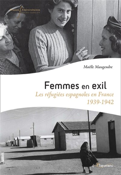 Front cover_Femmes en exil : les réfugiées espagnoles en France (1939-1942)