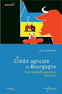 Front cover_Le Crédit agricole en Bourgogne : une mutuelle paysanne, 1896-1975