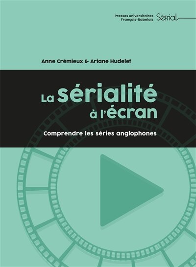 Front cover_La sérialité à l'écran : comprendre les séries anglophones