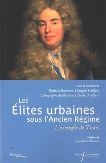 Front cover_Les élites urbaines sous l'Ancien Régime : l'exemple de Tours