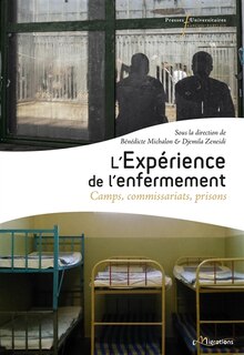 Front cover_L'expérience de l'enfermement : camps, commissariats, prisons