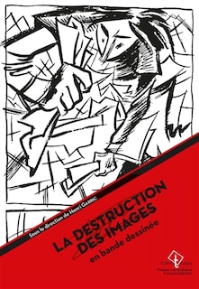 Front cover_La destruction des images en bande dessinée