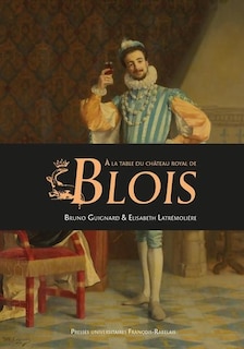 Front cover_A la table du château royal de Blois