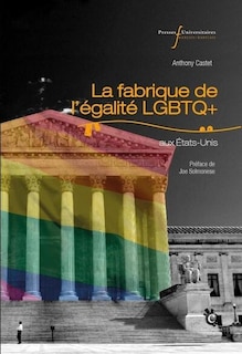 Couverture_La fabrique de l'égalité LGBTQ+ aux Etats-Unis