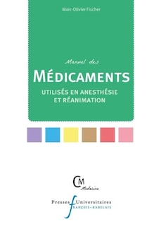 Front cover_Manuel des médicaments utilisés en anesthésie et réanimation