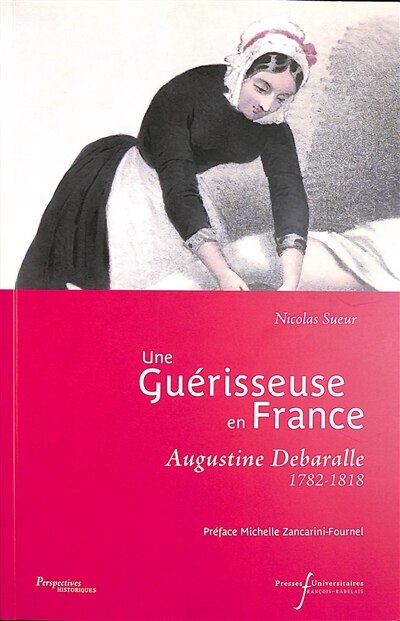 Front cover_Une guérisseuse en France : Augustine Debaralle : 1782-1818