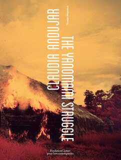 Front cover_Claudia Andujar: The Yanomami Struggle