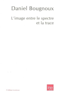 Front cover_L' image entre le spectre et la trace