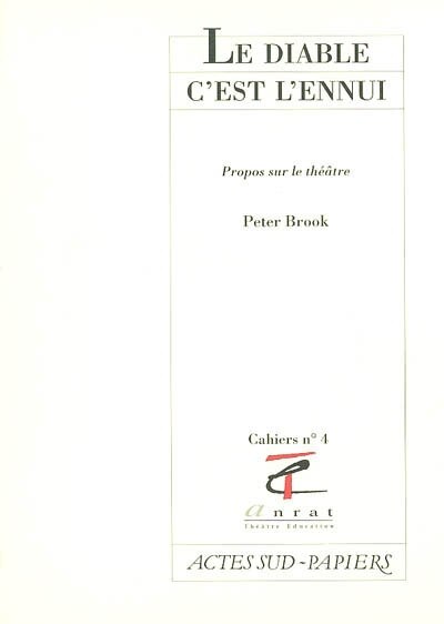 Couverture_Le diable c'est l'ennui : rencontres avec Peter Brook