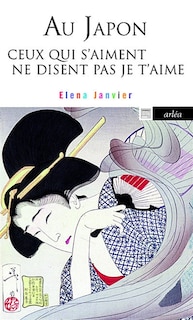 Front cover_Au Japon ceux qui s'aiment ne disent pas je t'aime