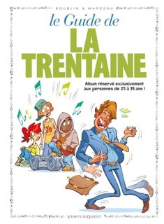 GUIDE EN BD (LE) T.11 : LA TRENTAINE