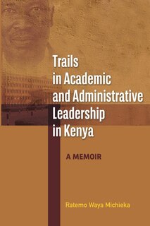 Front cover_Trails in Academic and Administrative Leadership in Kenya