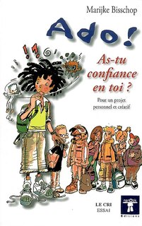 Front cover_Ado ! As-tu confiance en toi ? : pour un projet personnel et créatif