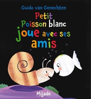 Front cover_Petit Poisson blanc joue avec ses amis