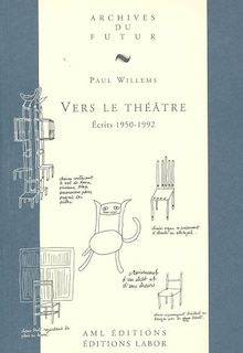 Vers le theatre ecrits 1950 1992