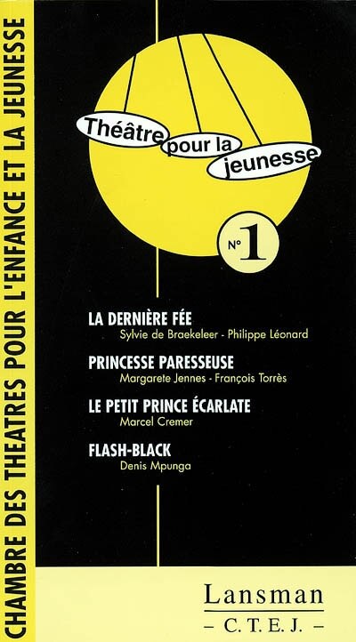 Front cover_La dernière fée ; Princesse paresseuse ; Le petit prince écarlate
