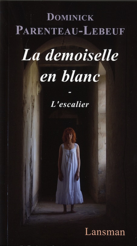 Front cover_La demoiselle en blanc ; L'escalier