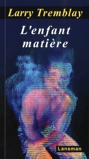 Front cover_L' enfant matière
