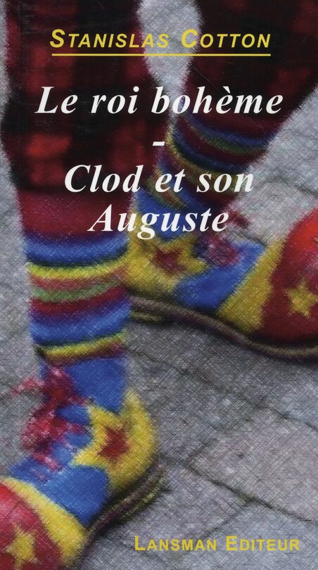 Front cover_Le roi boh&egrave;me ; Clod et son auguste