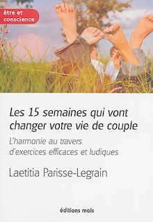 Couverture_Les 15 semaines qui vont changer votre vie de couple