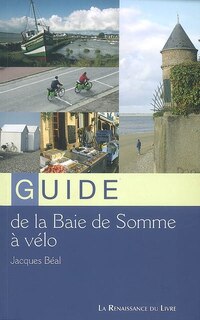 Guide de la baie de somme a velo 2008