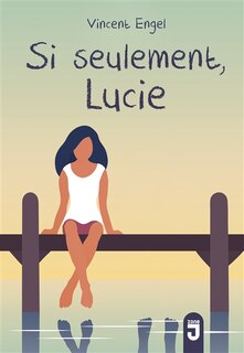 Front cover_Si Seulement, Lucie