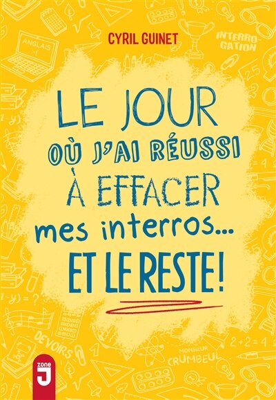 Front cover_Le jour où j'ai réussi à effacer mes interros... et le reste !