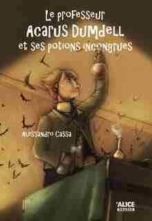 Professeur Acarus Dumdell et ses potions by Alessandro Cassa