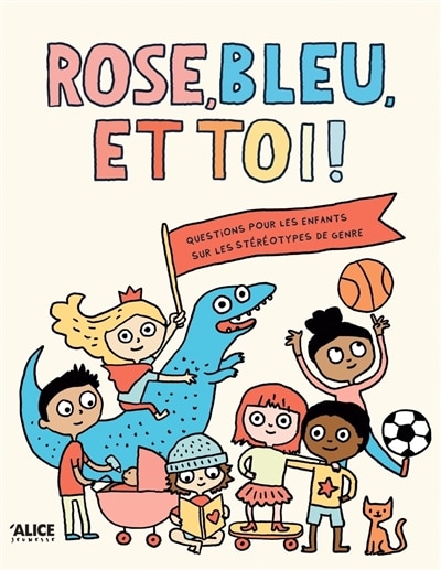 Front cover_Rose, bleu et toi ! : un livre sur les stéréotypes de genre